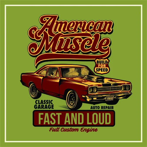 A retro-style garage sign featuring a red muscle car, gold and red lettering reading 'American Muscle', and text reading 'Build for Speed', 'Classic Garage', 'Auto Repair', 'Fast and Loud', and 'Full Custom Engine' on a lime-green background.