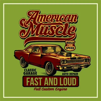 A retro-style garage sign featuring a red muscle car, gold and red lettering reading 'American Muscle', and text reading 'Build for Speed', 'Classic Garage', 'Auto Repair', 'Fast and Loud', and 'Full Custom Engine' on a lime-green background.