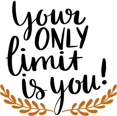 Black hand-lettered text reading 'your only limit is you' with orange leaf designs on either side, on a white background.