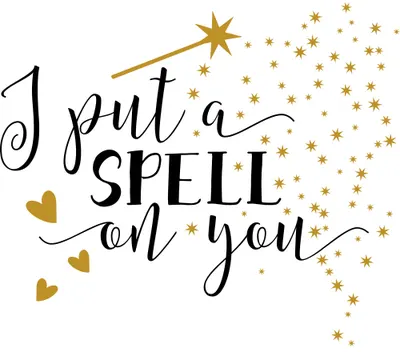 Handwritten text reading 'I put a spell on you' surrounded by gold stars and a wand, with small gold hearts below.
