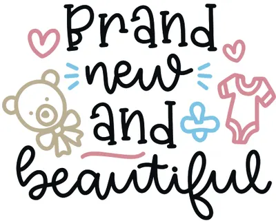 Hand-drawn illustration with 'Brand new and beautiful' in black lettering, surrounded by a teddy bear, baby clothes, hearts and decorative lines in pink, blue and cream.